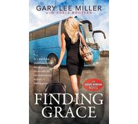 Gary Lee Miller Finding Grace (Tascabile)