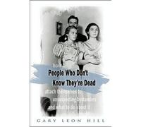 Gary Leon Hill People Who Don't Know They'Re Dead (Tascabile)
