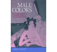 Gary Leupp Male Colors (Copertina rigida)