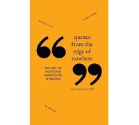 Gary Lewis Leroy Quotes from the Edge of Nowhere (Copertina rigida)