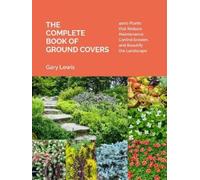 Gary Lewis The Complete Book of Ground Covers (Copertina rigida)