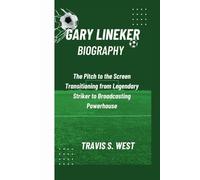 GARY LINEKER BIOGRAPHY: The Pitch to the Screen Transitioning from Legendary Striker to Broadcasting Powerhouse
