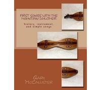 Gary Loren McCallister First Songs With the Mountain Dulcimer (Tascabile)