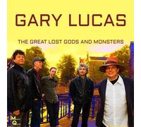 Gary Lucas - The Great Lost Gods And Monsters - Vinile