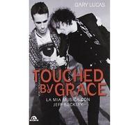 Gary Lucas - Touched by Grace La mia musica con Jeff Buckley 2012