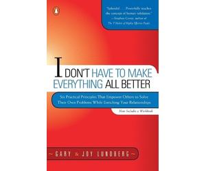 Gary Lundberg Joy Lundber I Don't Have to Make Everything All Bette (Tascabile)