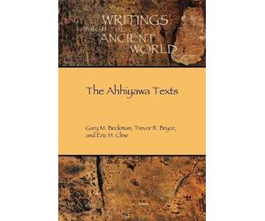 Gary M. Beckman Trevor R. Bryce Eric H. Cline Ahhiyawa Texts (Tascabile)