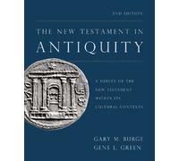 Gary M. Burge Gene L. The New Testament in Antiquity, 2nd Ed (Copertina rigida)