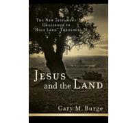 Gary M. Burge Jesus and the Land (Tascabile)