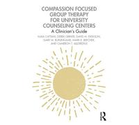 Gary M. Burlingame Derek Griner Ma Compassion Focused Group Therapy (Tascabile)