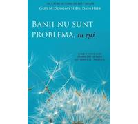 Gary M Douglas Banii nu sunt problema, tu ești (Money Isn't the Pro (Tascabile)
