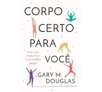 Gary M Douglas Corpo Certo Para Você (Portuguese) (Tascabile)