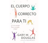 Gary M Douglas El Cuerpo Correcto Para Ti (Spanish) (Tascabile)