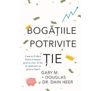 Gary M Douglas Heer BOGĂȚIILE POTRIVITE ȚIE (Romanian) (Tascabile)