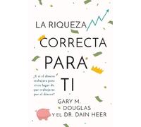 Gary M Douglas Heer La Riqueza Correcta Para Ti (Spanish) (Tascabile)
