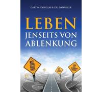 Gary M Douglas Heer Leben jenseits von Ablenkung (German) (Tascabile)