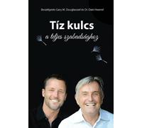 Gary M Douglas Heer Tíz kulcs a teljes szabadsághoz (Hungarian) (Tascabile)