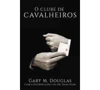 Gary M Douglas O Clube de Cavalheiros (Portuguese) (Tascabile)