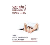 Gary M Douglas Sexo não é uma palavra de quatro letras, mas relacio (Tascabile)