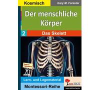 Gary M. Foreste Der menschliche Körper / Band 2: Das Skelett: Montes (Tascabile)