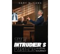 Gary M Lang The Intruder's Visions (Tascabile)