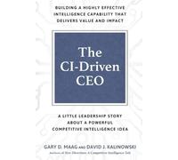 Gary Maag David Kalinowski The CI-Driven CEO (Tascabile)