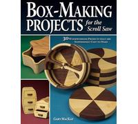 Gary MacKay Box-Making Projects for the Scroll Saw (Tascabile)