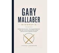 GARY MALLABER BIOGRAFIE: Der Mann hinter dem Beat - Eine bewegende Reise durch sein Leben, seine Karrierehöhepunkte und seine Zusammenarbeit mit legendären Künstlern