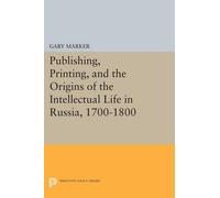 Gary Marker Publishing, Printing, and the Origins of the Intellectua (Tascabile)