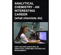 Gary Marsden Golding Oa Analytical Chemistry - an Interesting Caree (Tascabile)