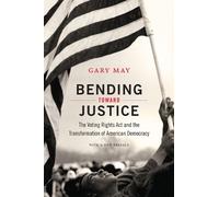 Gary May Bending Toward Justice (Tascabile)