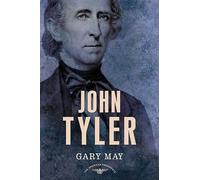Gary May John Tyler (Copertina rigida) American Presidents