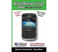 Gary Mazo Martin Trautschol BlackBerry(r) Curve(tm) 8900 Made Simpl (Tascabile)