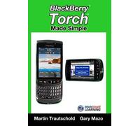 Gary Mazo Martin Trautschold BlackBerry Torch Made Simple (Tascabile)