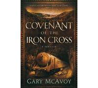 Gary Mcavoy Covenant of the Iron Cross (Tascabile) Vatican Archaeology Thrillers