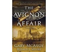 Gary Mcavoy Ronald L. Moore The Avignon Affair (Tascabile)