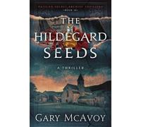 Gary McAvoy The Hildegard Seeds (Tascabile)