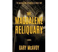 Gary McAvoy The Magdalene Reliquary (Copertina rigida)