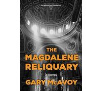Gary McAvoy The Magdalene Reliquary (Copertina rigida)