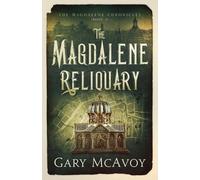 Gary McAvoy The Magdalene Reliquary (Tascabile) Magdalene Chronicles