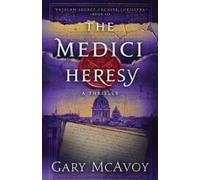 Gary McAvoy The Medici Heresy (Tascabile)
