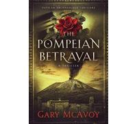 Gary McAvoy The Pompeian Betrayal (Tascabile)