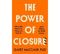 Gary McClain The Power of Closure (Tascabile)