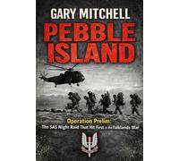 Gary Mitchell Pebble Island (Tascabile) Sas: A History of the Regiment