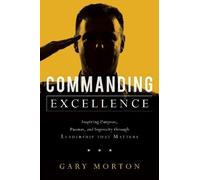 Gary Morton Commanding Excellence (Copertina rigida)