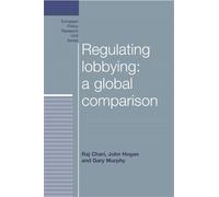 Gary Murphy Raj Chari John Regulating Lobbying: a Global Comp (Copertina rigida)