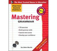Gary Muschla Practice Makes Perfect Mastering Grammar (Tascabile)