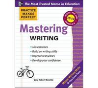 Gary Muschla Practice Makes Perfect Mastering Writing (Tascabile)