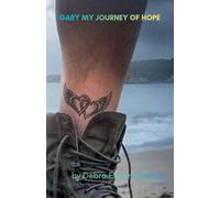 Gary My Journey Of Hope