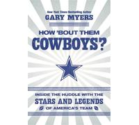 Gary Myers How 'Bout Them Cowboys? (Copertina rigida)